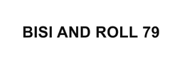 bisi and roll 79 logo